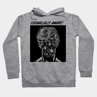 COSMICALLY AWARE Hoodie